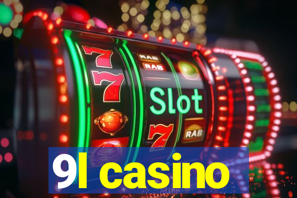 9l casino